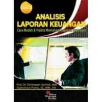 Analisis Laporan Keuangan : Cara Mudah & Praktis Memahami Laporan Keuangan