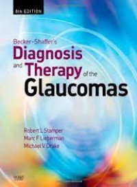 Becker-Shaffer's: Diagnosis and Therapy of the Glaucomas 8th Edition