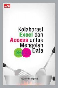 Kolaborasi Excel dan Access untuk Mengolah Data