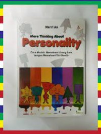 More Thinking About Personality (Cara Mudah Memahami Orang Lain dengan Memahami Diri Sendiri)