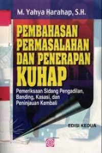 Pembahasan Permasalahan dan Penerapan KUHAP: Pemeriksaan Sidang Pengadilan, Banding, Kasasi, dan Peninjauan Kembali