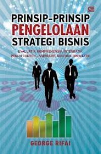 Prinsip-prinsip Pengelolaan Strategi Bisnis Evaluatif, Komprehensif, Integratif, Penuh Contoh, Inspiratif, dan Implementatif