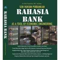 Seri Hukum Perbankan Rahasia Bank As A Tool Of Economic Engineering