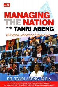 Managing The Nation with Tanri Abeng: 26 Series Leadership Challenges