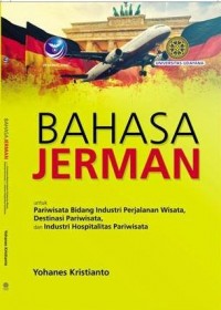 Bahasa Jerman untuk Pariwisata Bidang Industri Perjalanan Wisata, Destinasi Pariwisata, dan Industri Hospitalitas Pariwisata