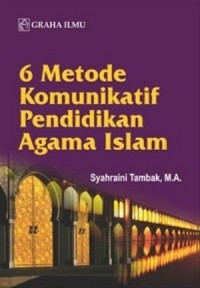 6 Metode Komunikatif Pendidikan Agama Islam