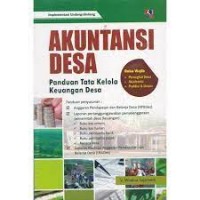 Akuntansi Desa : Panduan Tata Kelolaan Keuangan Desa