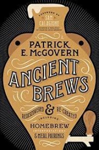 Ancient Brews Rediscovered and Re-created