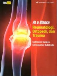 At a Glance Reumatologi, Ortopedi, dan Trauma