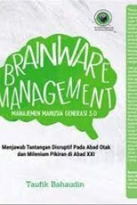 Brainware Management : Manajemen Manusia Generasi 5.0