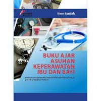 Buku Ajar Asuhan Keperawatan Ibu dan Bayi