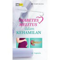 Diabetes Melitus dalam Kehamilan