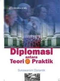 Diplomasi Antara Teori & Praktik