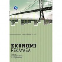 Ekonomi Rekayasa: Disertai Cara Penyelesaian dengan Spreadsheet