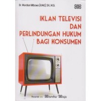 Iklan Televisi dan Perlindungan Hukum Bagi Konsumen