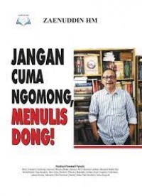 Jangan Cuma Ngomong, Menulis Dong!