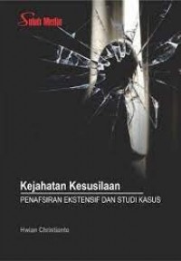 Kejahatan Kesusilaan Penafsiran Ektensif Dan Studi Kasus