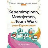 Kepemimpinan Manajemen dan Team Work dalam Keperawatan