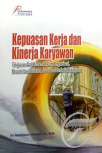 Kepuasan Kerja dan Kinerja Karyawan