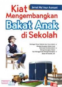 Kiat Mengembangkan Bakat Anak di Sekolah