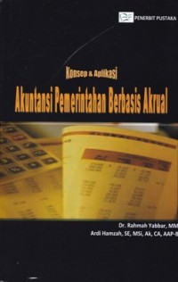 Konsep dan Aplikasi Akuntansi Pemerintahan Berbasis Akrual