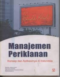 Manajemen peiklanan konsep dan aplikasinya indonesia