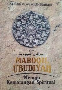 Maroqil Ubudiyah Menuju Kematangan Spiritual