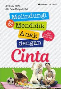 Melindungi & Mendidik Anak dengan Cinta