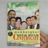 Membongkar Kotak Hitam Centurygate