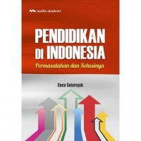 Pendidikan di Indonesia: Permasalahan dan Solusinya