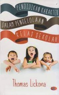 Pendidikan Karakter dalam Pengelolaan Kelas Sekolah