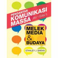 Pengantar Komunikasi Massa: Melek Media & Budaya