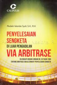 Penyelesaian Sengketa di Luar Pengadilan Via Arbitrase