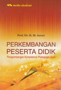 Perkembangan Peserta Didik: Pengembangan Kompetensi Pedagogis Guru