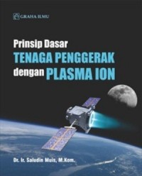 Prinsip Dasar Tenaga Penggerak dengan Plasma Ion