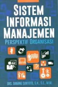 Sistem Informasi Manajemen: Perspektif Organisasi