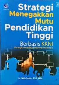 Strategi Menegakkan Mutu Pendidikan Tinggi Berbasis KKNI