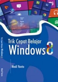 Trik Cepat Belajar Windows 8