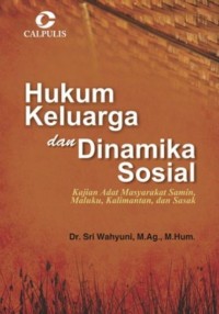 Hukum Keluarga dan Dinamika Sosial: Kajian Adat Masyarakat Samin, Maluku, Kalimantan, dan Sasa