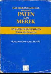 Hak Milik Intelektual Khususnya Paten dan Merek, Hak Milik Perindustrian (Industrial Property)