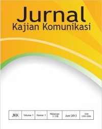 Jurnal Kajian Komunikasi Volume 1, Nomor 1, Juni 2013