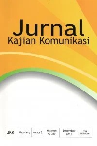 Jurnal Kajian Komunikasi Volume 3 Nomor 2 Desember 2015