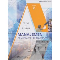 Manajemen Keuangan Perusahaan: Teori & Praktik