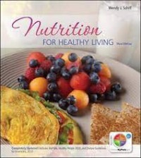 Nutrition For Healthy Living: Third Edition