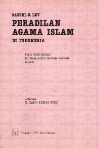 Peradilan Agama Islam di Indonesia: Suatu Studi Tentang Landasan Politik Lembaga-Lembaga Hukum