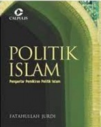 Politik Islam: Pengantar Pemikiran Politik Islam