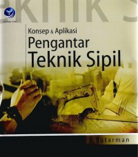 Konsep dan Aplikasi Pengantar Teknik Sipil