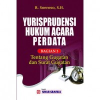 Yurisprudensi Hukum Acara Perdata 3: Tentang Gugatan dan Surat Gugatan