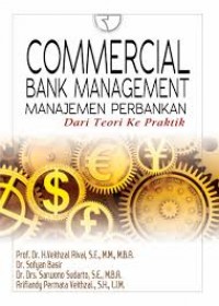 Commercial bank management=manajemen perbankan dari teori ke praktik